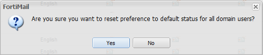 Fortimail reset all domain users prompt.png